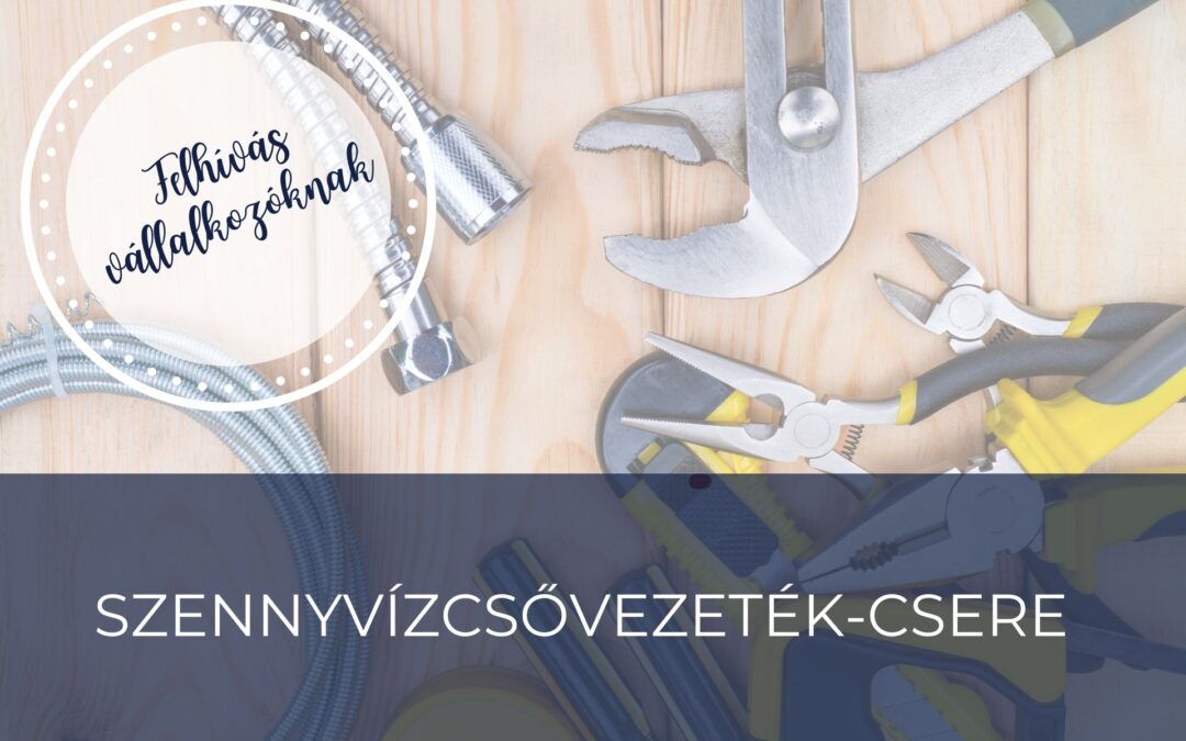 Felhívás szennyvízcsővezeték-csere